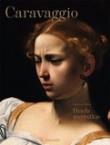Caravaggio. Dzieła wszystkie. Autor: Sebastian Schutze. Dadada.pl Okładka książki Caravaggio. Dzieła wszystkie
