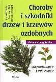 Choroby i szkodniki drzew i krzewów ozdobnych. Autor: Meudec Gerard, Prat Jean-Yves, Retournard Denis. Dadada.pl Okładka książki Choroby i szkodniki drzew i krzewów ozdobnych