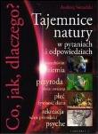 Okładka książki Co jak dlaczego Tajemnice natury w pytaniach i odpowiedziach