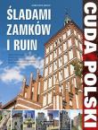 Cuda Polski. Śladami zamków i ruin. Autor: Malik Agnieszka. Dadada.pl Okładka książki Cuda Polski. Śladami zamków i ruin