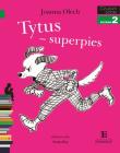 Czytam sobie - Tytus - superpies. Autor: Olech Joanna. Dadada.pl Okładka książki Czytam sobie - Tytus - superpies