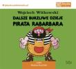 Dalsze burzliwe dzieje pirata Rabarbara audiobook. Autor: Witkowski Wojciech. Dadada.pl Okładka książki Dalsze burzliwe dzieje pirata Rabarbara audiobook