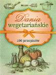 Okładka książki Dania wegetariańskie. 100 przepisów