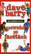 Dave Barry przedstawia przewodnik po facetach. Autor: Barry Dave. Dadada.pl Okładka książki Dave Barry przedstawia przewodnik po facetach