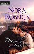 Droga do szczęścia. Autor: Nora Roberts. Dadada.pl Okładka książki Droga do szczęścia