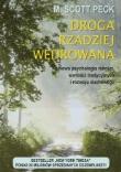 Droga rzadziej wędrowana. Autor: Peck M. Scott. Dadada.pl Okładka książki Droga rzadziej wędrowana