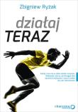 Działaj teraz!. Autor: Zbigniew Ryżak. Dadada.pl Okładka książki Działaj teraz!