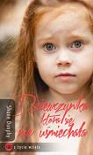 Dziewczynka, która się nie uśmiechała. Autor: Shane Dunphy. Dadada.pl Okładka książki Dziewczynka, która się nie uśmiechała