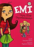 Emi i Tajny Klub Superdziewczyn. Autor: Agnieszka Mielech. Dadada.pl Okładka książki Emi i Tajny Klub Superdziewczyn