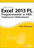 Excel 2013 PL. Programowanie w VBA. Vademecum.... Autor: Walkenbach John. Dadada.pl Okładka książki Excel 2013 PL. Programowanie w VBA. Vademecum...