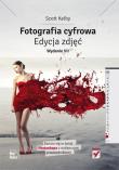 Fotografia cyfrowa. Edycja zdjęć Wyd. VII. Autor: Scott Kelby. Dadada.pl Okładka książki Fotografia cyfrowa. Edycja zdjęć Wyd. VII