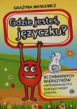 Gdzie jesteś, języczku?. Autor: Grażyna Wasilewicz. Dadada.pl Okładka książki Gdzie jesteś, języczku?