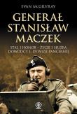 Generał Stanisław Maczek. Autor: McGilvray Evan. Dadada.pl Okładka książki Generał Stanisław Maczek