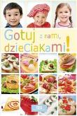 Okładka książki Gotuj z nami dzieciakami
