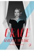 Okładka książki Grace. Księżna Monako