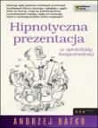 Hipnotyczna prezentacja w sprzedaży bezpośredniej.. Autor: Andrzej Batko. Dadada.pl Okładka książki Hipnotyczna prezentacja w sprzedaży bezpośredniej.