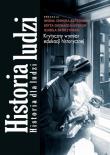 Historia ludzi. Historia dla ludzi. Autor: Chmura-Rutkowska Iwona, Głowacka-Sobiech Edyta, Skórzyńska Izabela. Dadada.pl Okładka książki Historia ludzi. Historia dla ludzi