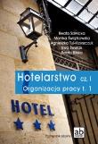 Okładka książki Hotelarstwo cz. I Organizacja pracy T.1 FORMAT-AB