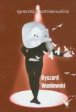 Igraszki z codziennością. Autor: Wasilewski Ryszard. Dadada.pl Okładka książki Igraszki z codziennością