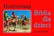 ILUSTR.BIBLIA DLA DZIECI niebieska bez zlocen-OPOKA. Autor: CZERWONA ZE ZLOTYMI LITERAMI D. Dadada.pl Okładka książki ILUSTR.BIBLIA DLA DZIECI niebieska bez zlocen-OPOKA