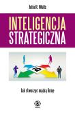 Inteligencja strategiczna. Autor: John R. Wells. Dadada.pl Okładka książki Inteligencja strategiczna