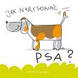 Jak narysować psa?. Autor: Pietruszka i Murzyn. Dadada.pl Okładka książki Jak narysować psa?