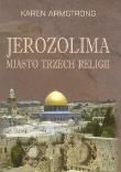 Jerozolima miasto trzech religii. Autor: Armstrong Karen. Dadada.pl Okładka książki Jerozolima miasto trzech religii