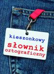 Kieszonkowy słownik ortograficzny. Autor: Jerzy Podracki (red.). Dadada.pl Okładka książki Kieszonkowy słownik ortograficzny