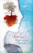 Kim być? Sheila zaczyna od nowa. Autor: Heti Sheila. Dadada.pl Okładka książki Kim być? Sheila zaczyna od nowa