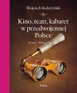 Kino, teatr, kabaret w przedwojennej Polsce. Autor: Wojciech Kałużyński. Dadada.pl Okładka książki Kino, teatr, kabaret w przedwojennej Polsce
