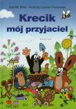Krecik mój przyjaciel. Autor: Miler Zdenek, Czcibor-Piotrowski Andrzej. Dadada.pl Okładka książki Krecik mój przyjaciel
