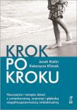 Krok po kroku. Nauczanie i terapia dzieci.... Autor: Jacek Kielin. Dadada.pl Okładka książki Krok po kroku. Nauczanie i terapia dzieci...