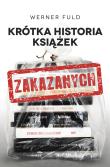 Okładka książki Krótka historia książek zakazanych