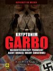Kryptonim Garbo. Autor: Pujol Gracia Juan, West Nigel. Dadada.pl Okładka książki Kryptonim Garbo