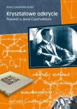 Kryształowe odkrycie. Powieść o Janie Czochralskim. Autor: Czerwińska-Rydel Anna. Dadada.pl Okładka książki Kryształowe odkrycie. Powieść o Janie Czochralskim
