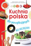 Kuchnia polska dla początkujących. Autor: Romana Chojnacka, Jolanta Przytuła. Dadada.pl Okładka książki Kuchnia polska dla początkujących