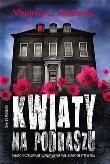 Kwiaty na poddaszu TW w.2014. Autor: Virginia C. Andrews. Dadada.pl Okładka książki Kwiaty na poddaszu TW w.2014