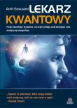 Lekarz kwantowy. Fizyk kwantowy wyjaśnia.... Autor: Amit Goswami. Dadada.pl Okładka książki Lekarz kwantowy. Fizyk kwantowy wyjaśnia...