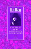 Lilka.Wspomnienia o M.Pawlikowskiej-Jasnorzewskiej. Autor: Mariola Pryzwan. Dadada.pl Okładka książki Lilka.Wspomnienia o M.Pawlikowskiej-Jasnorzewskiej