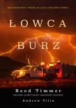 Łowca burz. Autor: Reed Timmer, Andrew Tilin. Dadada.pl Okładka książki Łowca burz