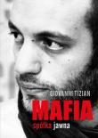 Mafia spółka jawna. Autor: Tizian Giovanni. Dadada.pl Okładka książki Mafia spółka jawna