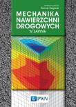 Mechanika nawierzchni drogowych w zarysie. Autor: Nagórski Roman T.. Dadada.pl Okładka książki Mechanika nawierzchni drogowych w zarysie