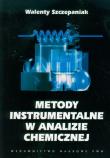 Metody instrumentalne w analizie chemicznej. Autor: Szczepaniak Walenty. Dadada.pl Okładka książki Metody instrumentalne w analizie chemicznej