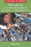 Metodyka i technika pracy pilota - rezydenta. Autor: Zygmunt Kruczek, Małgorzata Wajdzik. Dadada.pl Okładka książki Metodyka i technika pracy pilota - rezydenta