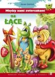 Między nami zwierzakami - na łące. Autor: Daniluk Jacek. Dadada.pl Okładka książki Między nami zwierzakami - na łące