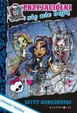 Monster High. Przyjaciółki się nie boją TW. Autor: Gitty Daneshvari. Dadada.pl Okładka książki Monster High. Przyjaciółki się nie boją TW