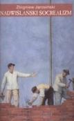 Nadwiślański socrealizm. Autor: Jarosiński Zbigniew. Dadada.pl Okładka książki Nadwiślański socrealizm