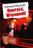 Naprzód wspaniali op. tw. - Edmund Niziurski. Autor: Niziurski Edmund. Dadada.pl Okładka książki Naprzód wspaniali op. tw. - Edmund Niziurski