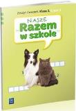 Nasze ''Razem w szkole'' SP KL 2. Ćwiczenia. Część 3 (2013). Autor: praca zbiorowa. Dadada.pl Okładka książki Nasze ''Razem w szkole'' SP KL 2. Ćwiczenia. Część 3 (2013)