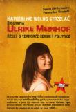 Naturalnie wolno strzelać Biografia Ulrike Meinhof. Autor: Uhl-Herkoperec Danuta, Przemysław Słowiński. Dadada.pl Okładka książki Naturalnie wolno strzelać Biografia Ulrike Meinhof
